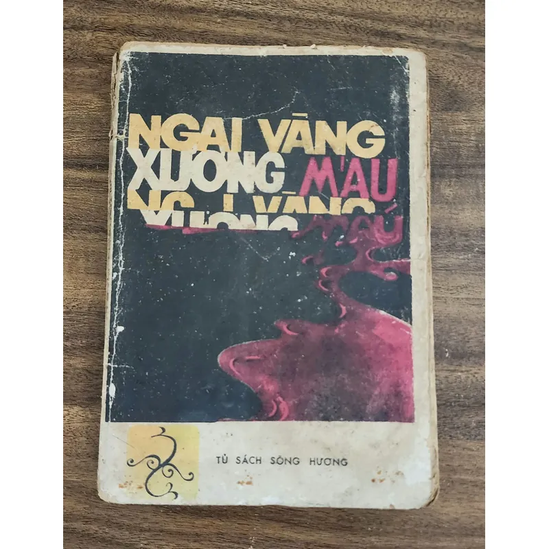 [Tủ sách Sông Hương 1988]
-
NGAI VÀNG XƯƠNG MÁU 713112