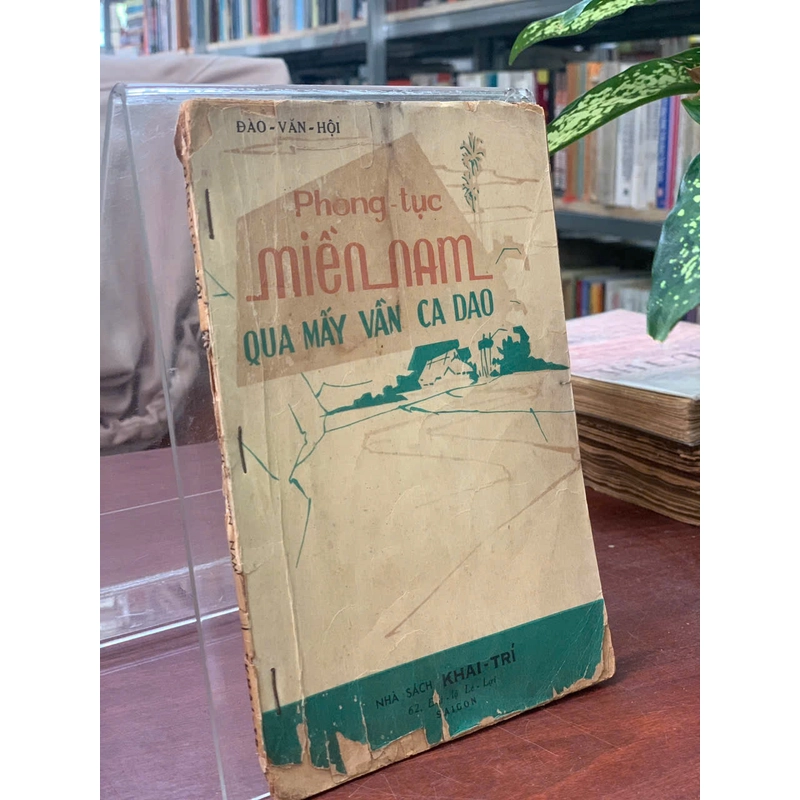 PHONG TỤC MIỀN NAM QUA MẤY VẦN CA DAO - ĐÀO VĂN HỘI 519617