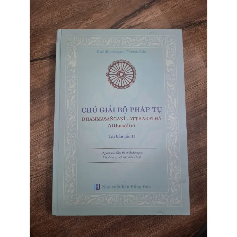 CHÚ GIẢI BỘ PHÁP TỤ DHAMMASAṄGAṆĪ - AṬṬHAKATHĀ ATTHASĀLINĪ (Tái bản lần II) 726379