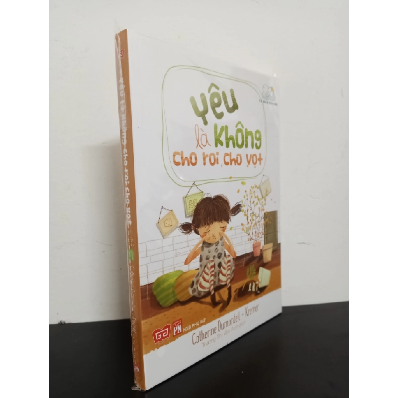 Yêu Là Không Cho Roi Cho Vọt - Catherine Dumonteil-Kremer Mới 100% HCM.ASB0703 542899