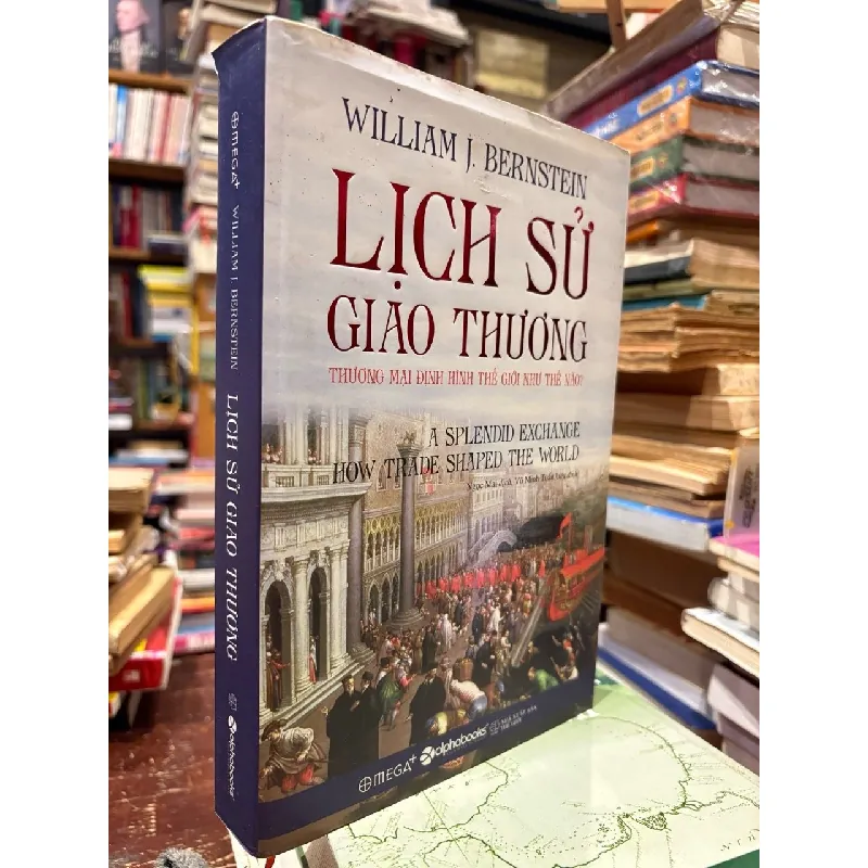 Lịch sử giao thương - William J.Bernstein 135690