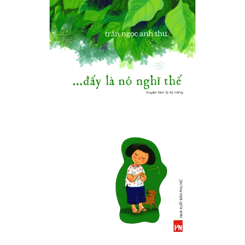 Đấy là nó nghĩ thế - Trần Ngọc Anh Thư - 2023 - Văn Học 704423