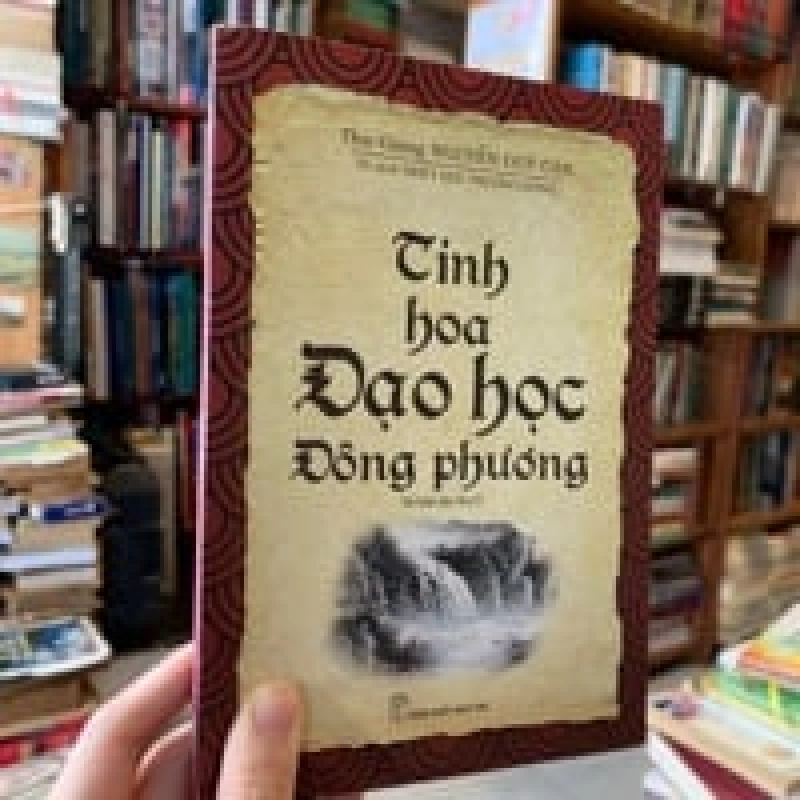 Tinh Hoa Đạo Học Đông Phương - Nguyễn Duy Cần 131550