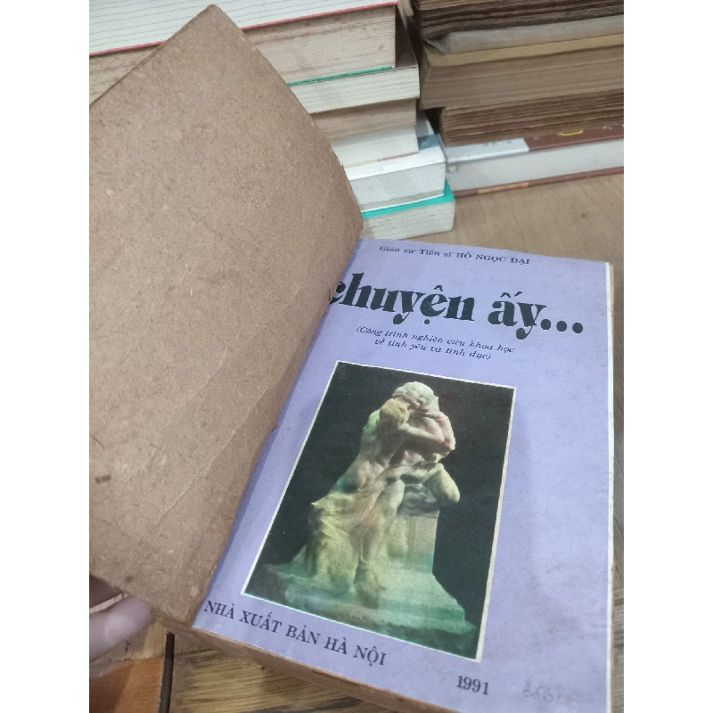 Chuyện ấy...(Công trình nghiên cứu khoa học về tình yêu và tình dục) - GS.TS Hồ Ngọc Đại 755695