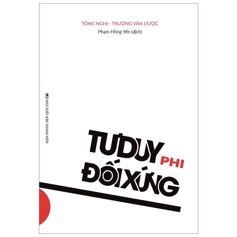 Sách: Tư Duy Phi Đối Xứng - Logic Phía Sau Sự Thành Công Của Thời Đại 540804