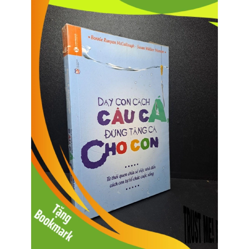 (TẶNG BOOKMARK) Dạy con cách câu cá đừng tặng cá cho con mới 90% RBK0809 942700