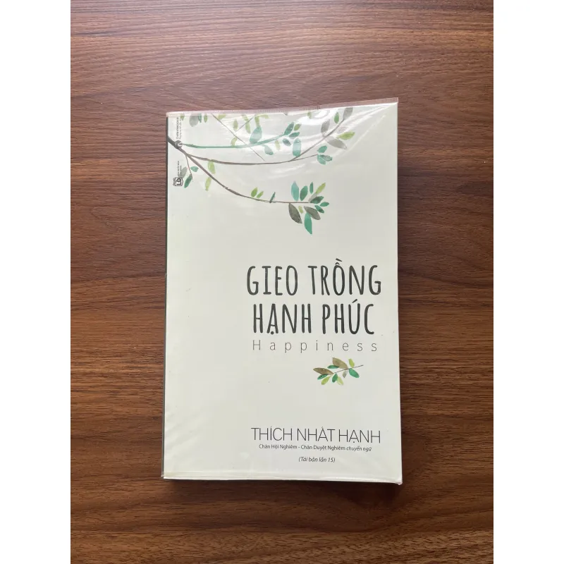 Gieo trồng hạnh phúc - Thích Nhất Hạnh 937380