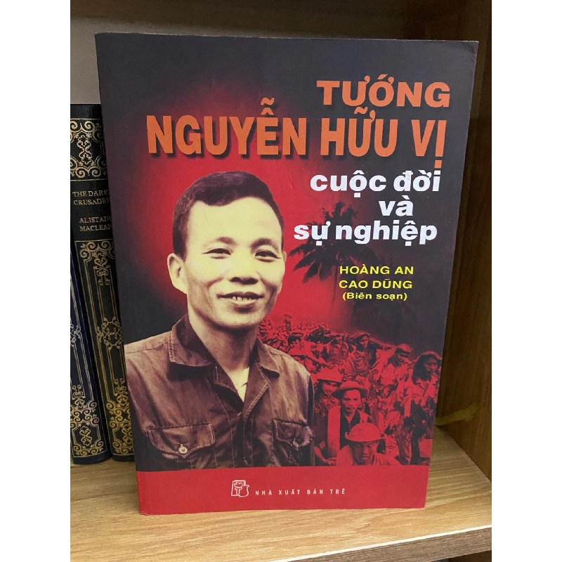 Tướng Nguyễn Hữu Vị cuộc đời và sự nghiệp (sách lưu kho mới 85%) Sách Danh nhân STB0302 909623