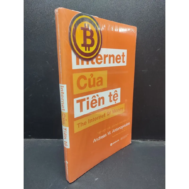 [Sách Cũ SCGR] Internet Của Tiền Tệ ANDREAS M. ANTONOPOULOS mới 100% HCM0804 682266