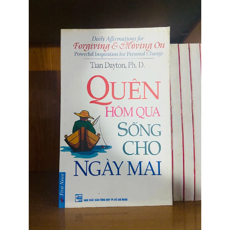 Quên hôm qua sống cho ngày mai - Tian Dayton ; PhD 756565