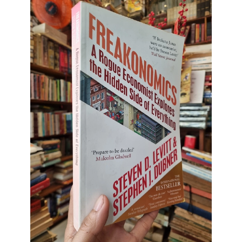 Freakonomics : A Rogue Economist Explores | The Hidden Side of Everything - Steven D. Levitt & Stephen J. Dubner 383887