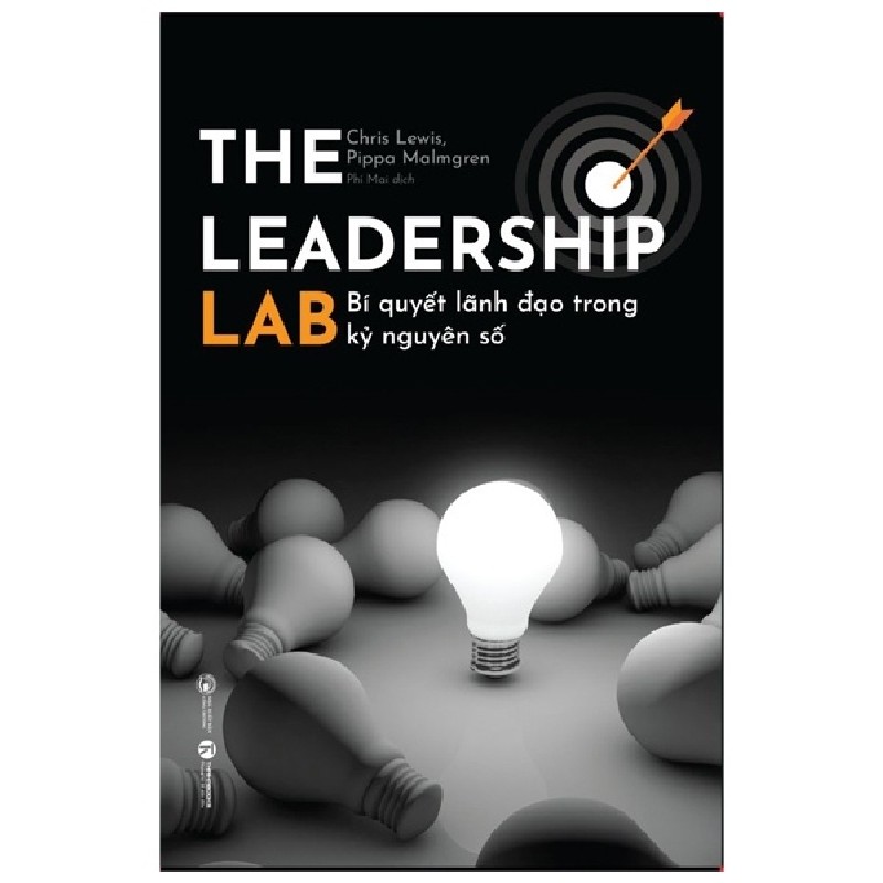 The Leadership Lab - Bí Quyết Lãnh Đạo Trong Kỷ Nguyên Số - Chris Lewis, Pippa Malmgren 114623