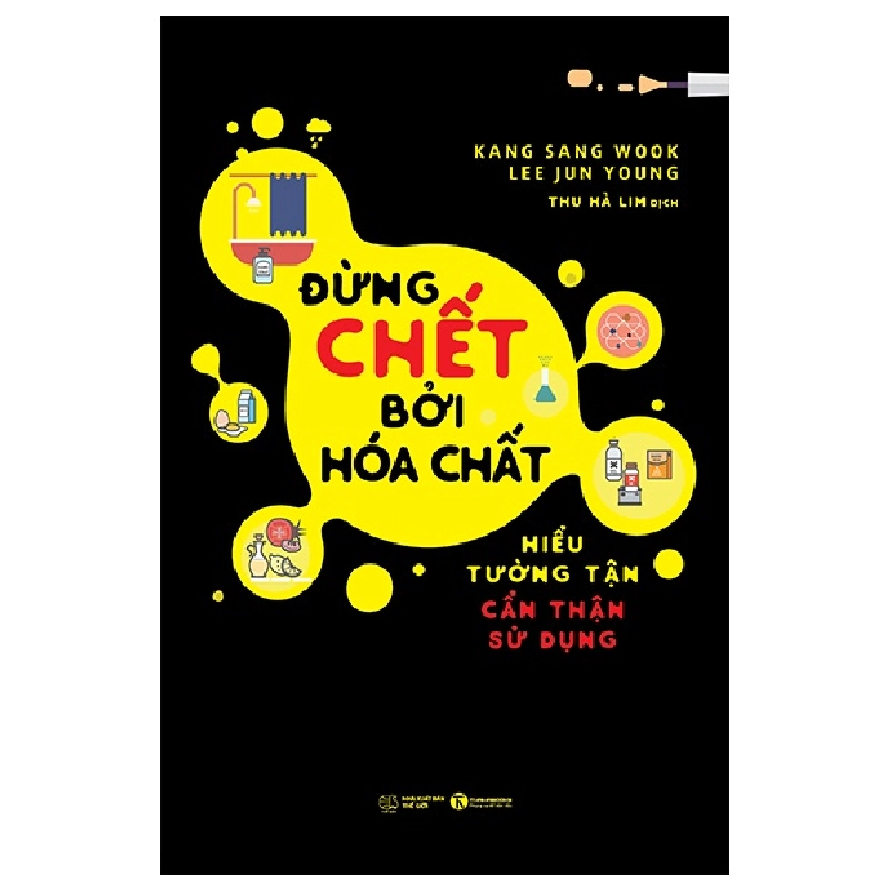 Đừng chết bởi hóa chất - Hiểu tường tận, cẩn thận sử dụng - Kang Sang Wook, Lee Jun Young 2018 New 100% HCM.PO 28688