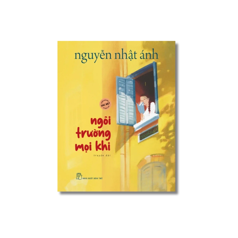 Ngôi trường mọi khi (Phiên bản đặc biệt) - Nguyễn Nhật Ánh 724051