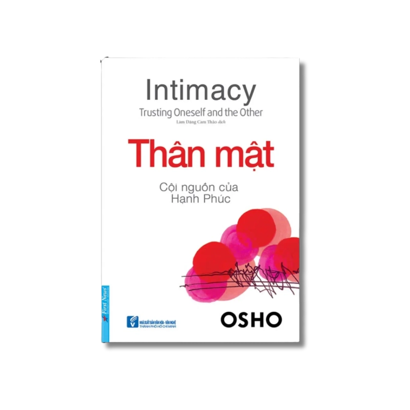 Thân Mật Cội Nguồn Của Hạnh Phúc - OSHO 729723