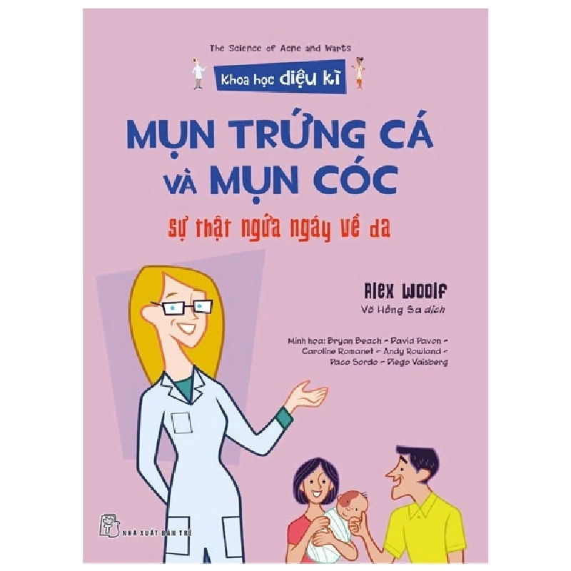 Khoa học diệu kỳ. Mụn trứng cá và mụn cóc - Sự thật ngứa ngáy về da - Alex Woolf, Bryan Beach - David Pavon - Caroline Romanet - Andy Rowland - Parco Sordo - Diego Vaisberg minh họa 2022 New 100% HCM.PO 47356