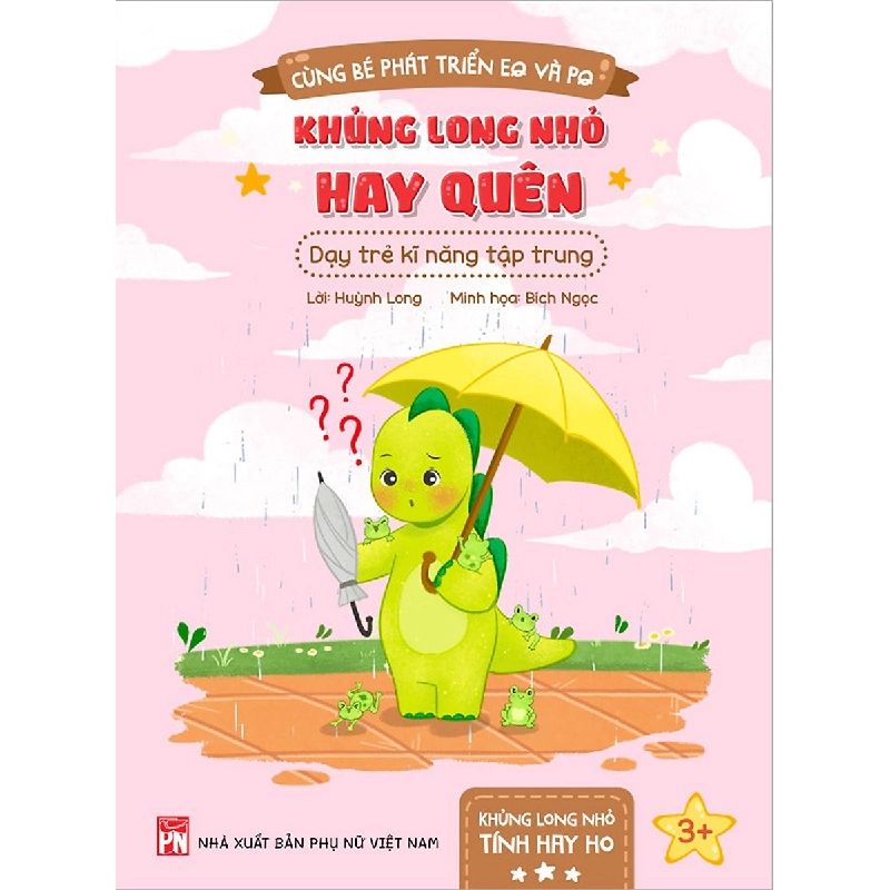 Khủng long nhỏ hay quên - Dạy trẻ kỹ năng tập trung - Huỳnh Long 520508