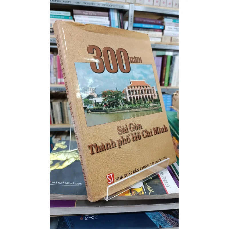 300 NĂM SÀI GÒN - THÀNH PHỐ HỒ CHÍ MINH 749493