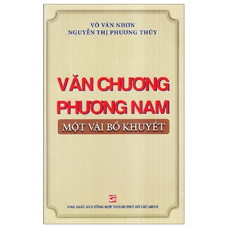 Văn Chương Phương Nam Một Vài Bổ Khuyết - Võ Văn Nhơn, Nguyễn Thị Phương Thúy 404049