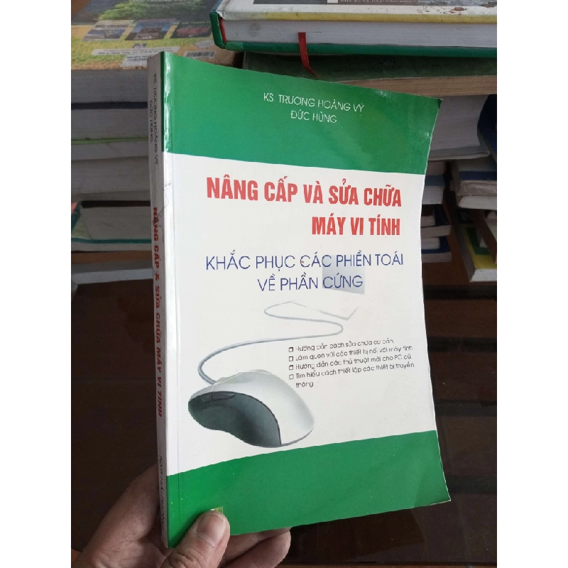 Nâng cấp và sửa chữa máy vi tính - Đức Hùng 2007 (Sách kỹ năng) VAVO1304-A0 1012125