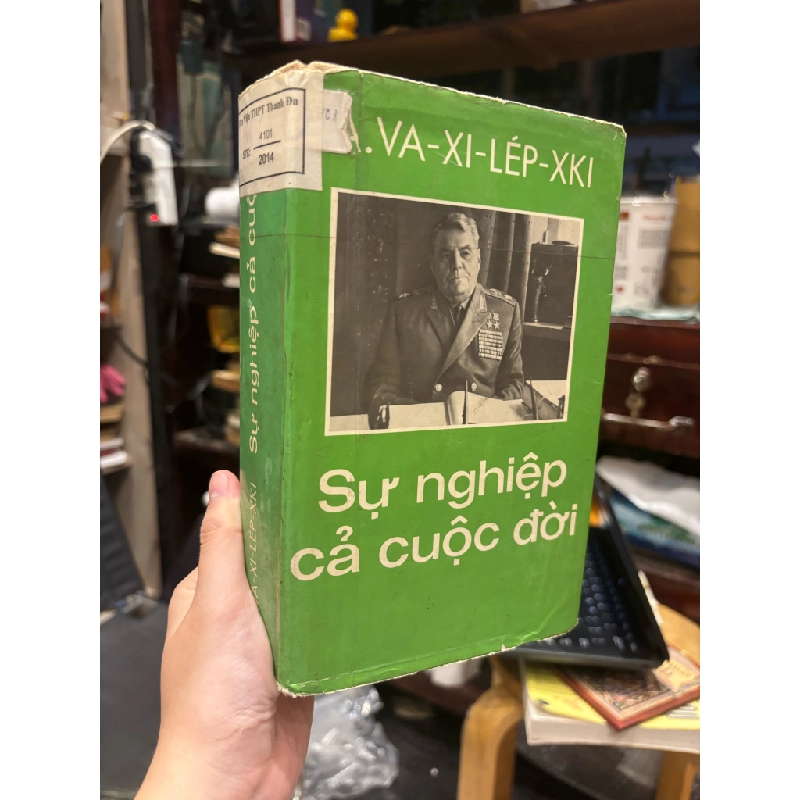 Sự nghiệp cả cuộc đời - A.Va Xi Lép Xki (Nxb Tiến Bộ) 127458