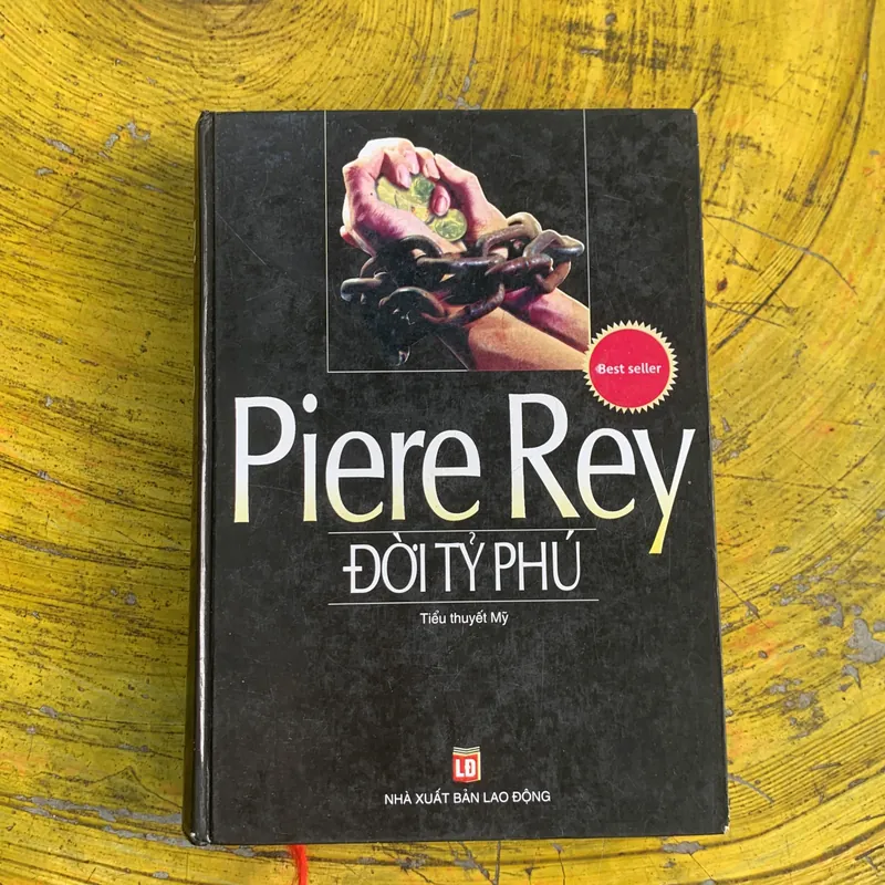 ĐỜI TỶ PHÚ - PIERE REY - best seller  738270