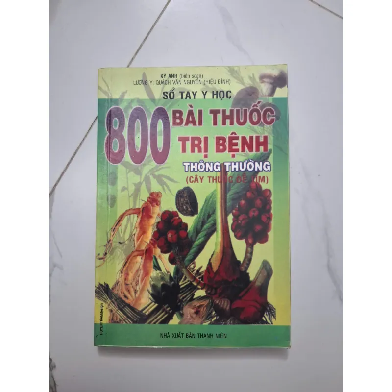 đông y - 800 bài thuốc trị bệnh thông thường - Kỳ Anh (biên soạn) 1006733