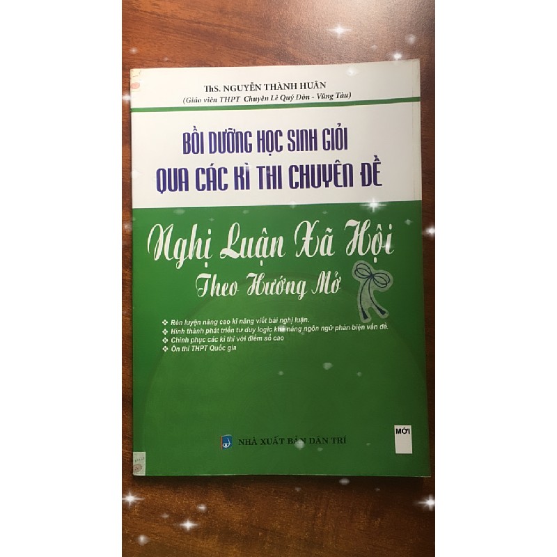 Bồi dưỡng học sinh giỏi qua các kì thi chuyên đề Nghị luận xã hội + Lý luận văn học 22842