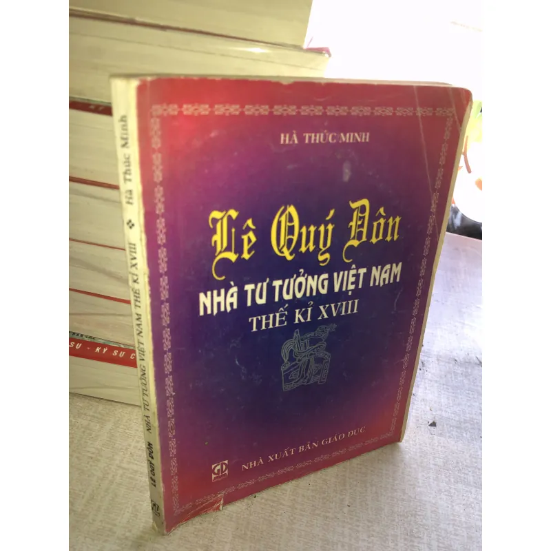 Lê Quý Đôn - Nhà tư tưởng Việt Nam thế kỷ XVIII  778494