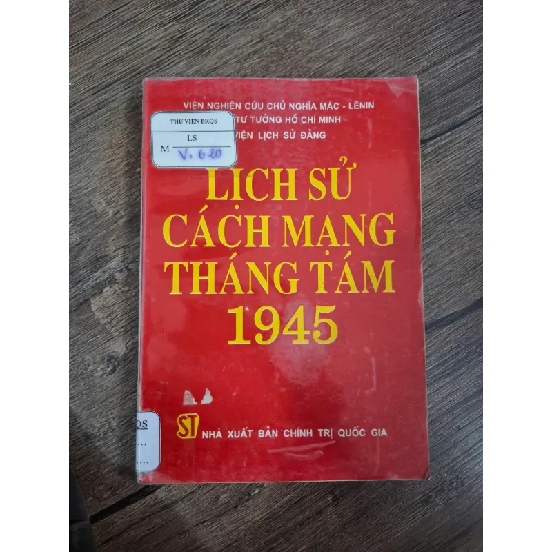 Lịch sử Cách mạng Tháng Tám 1945 - Viện Lịch sử Đảng/Viện Nghiên cứu Chủ nghĩa Mác 727446