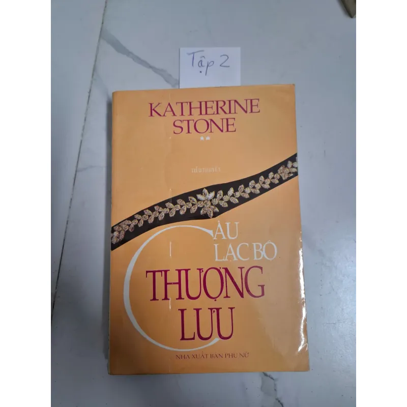 Câu lạc bộ thượng lưu (Tập 2) - Katherine Stone - Tiểu thuyết Mỹ / Lãng mạn 796000