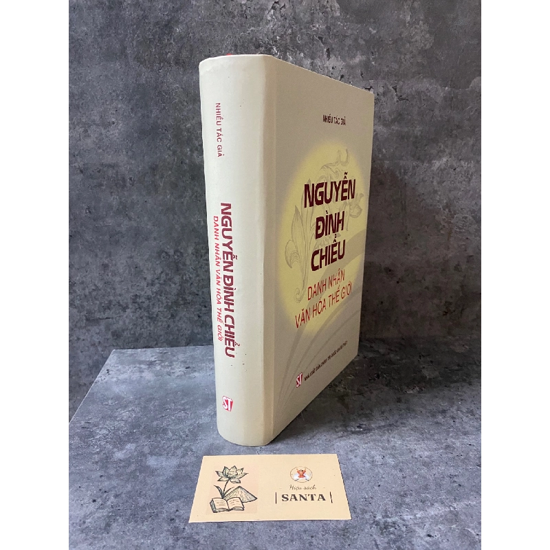Nguyễn Đình Chiểu danh nhân văn hoá thế giới (bìa cứng)- Nhiều tác giả- sách mới 98% 787506
