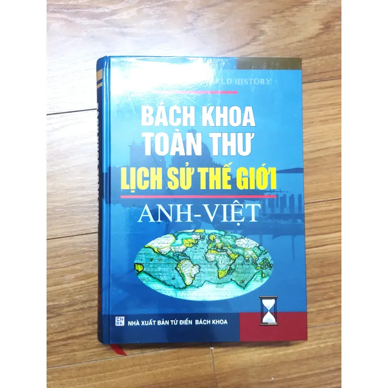Sách: Bách khoa toàn thư lịch sử thế giới Anh Việt - TG: Nhiều tác giả 729177