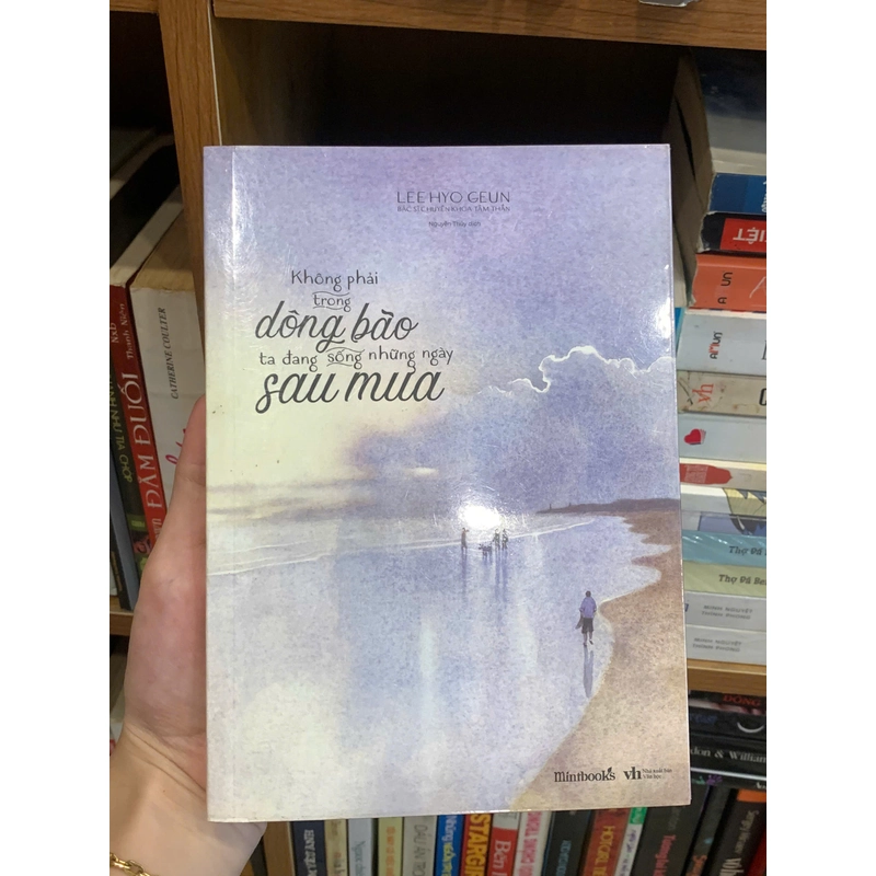 Không phải trong dông bão, ta đang sống những ngày sau mưa – Lee Hyo Geun 494059