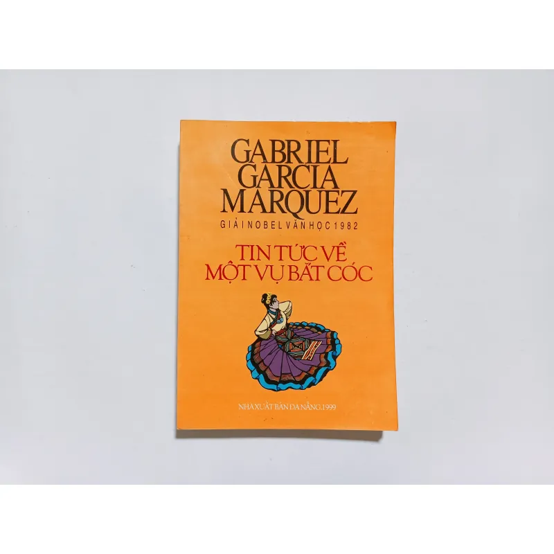 Tin Tức Về Một Vụ Bắt Cóc - Gabriel Garcia Marquez 
Tác giả đạt giải Nobel Văn Học 1982 936398