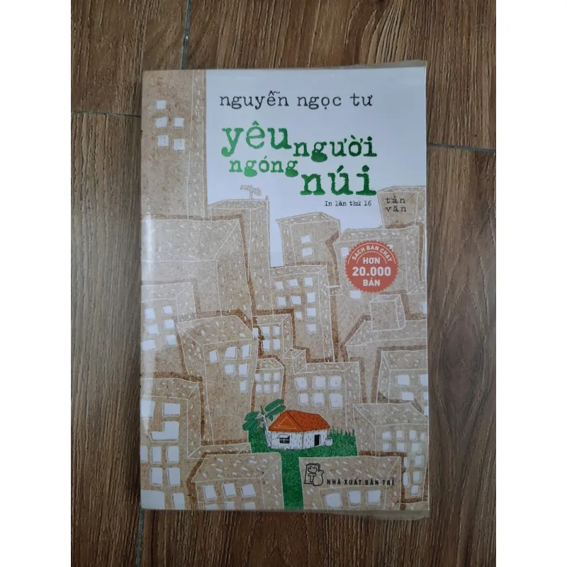 Yêu Người Ngóng Núi - Nguyễn Ngọc Tư - Tản văn 780986