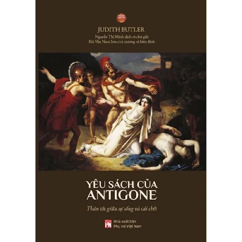 Phụ nữ tùng thư - Yêu sách của Antigone - Judith Butler - 2021 - Văn Học 704472