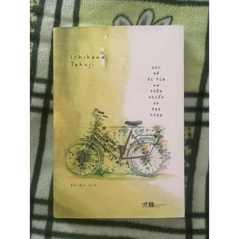 Anh Sẽ Đi Tìm Em Trên Chiếc Xe Đạp Hỏng - Ichikawa Takuji New 90% (Hoi) 64308
