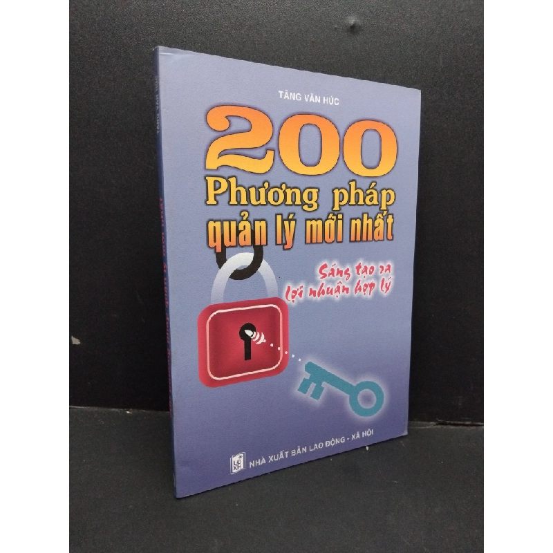 200 Phương pháp quản lý mới nhất mới 90% bẩn bìa, ố nhẹ 2004 HCM2410 Tăng Văn Húc MARKETING KINH DOANH 307613