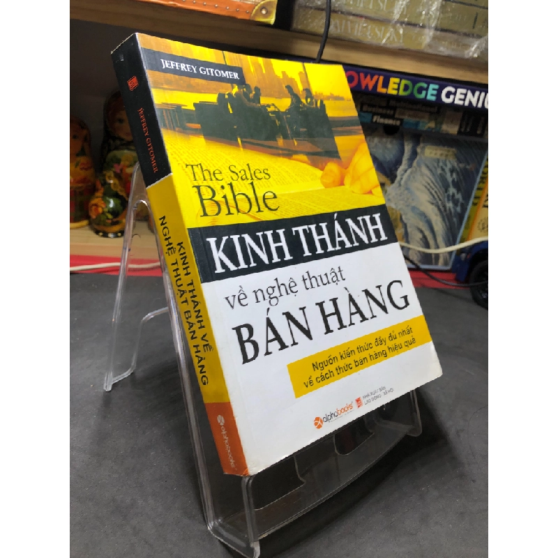 Kinh thánh về nghệ thuật bán hàng 2016 mới 75% ố bẩn hightlight bút xanh Jeffrey Gitomer HPB2006 SÁCH KỸ NĂNG 165110