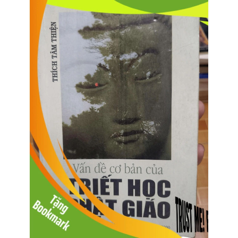 (TẶNG BOOKMARK) Vấn đề cơ bản của triết học Phật giáo - 2000 -340 trang Sách tôn giáo - tâm linh RBK3101 955968