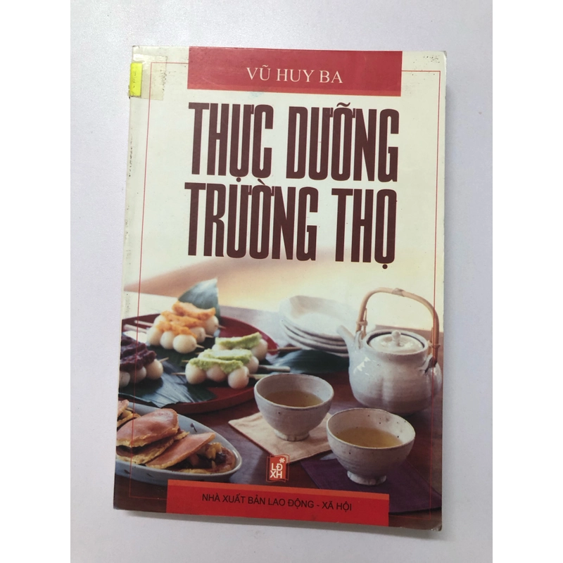 THỰC DƯỠNG TRƯỜNG THỌ - 288 TRANG, NXB: 2006 290630