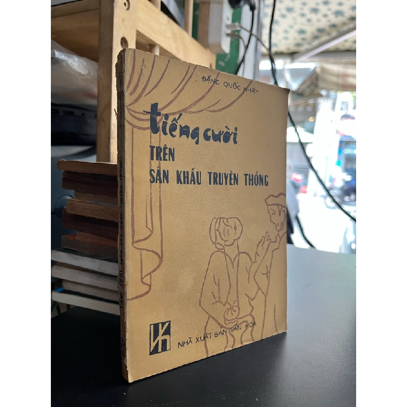 Tiếng cười trên sân khấu truyền thống - Đặng Quốc Nhật 479432