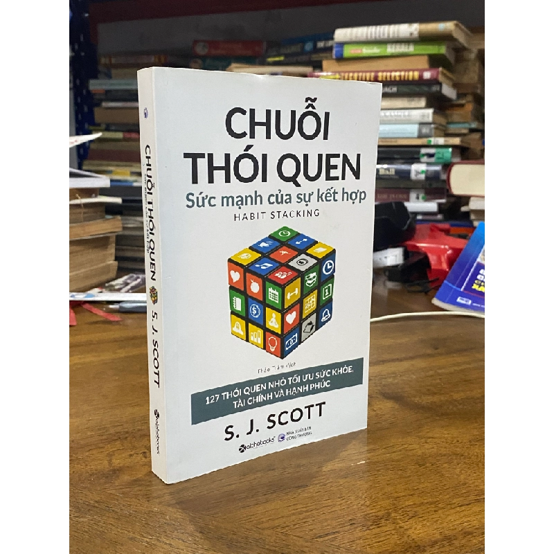 Chuỗi thói quen : sức mạnh của sự kết hợp - S. J. Scott 460957