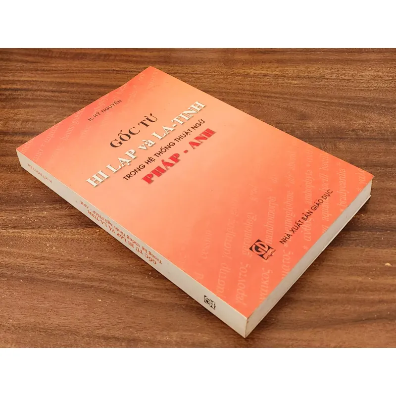 GỐC TỪ HY LẠP & LA-TINH TRONG HỆ THỐNG THUẬT NGỮ PHÁP-ANH (H. Hỹ Nguyên) 747995