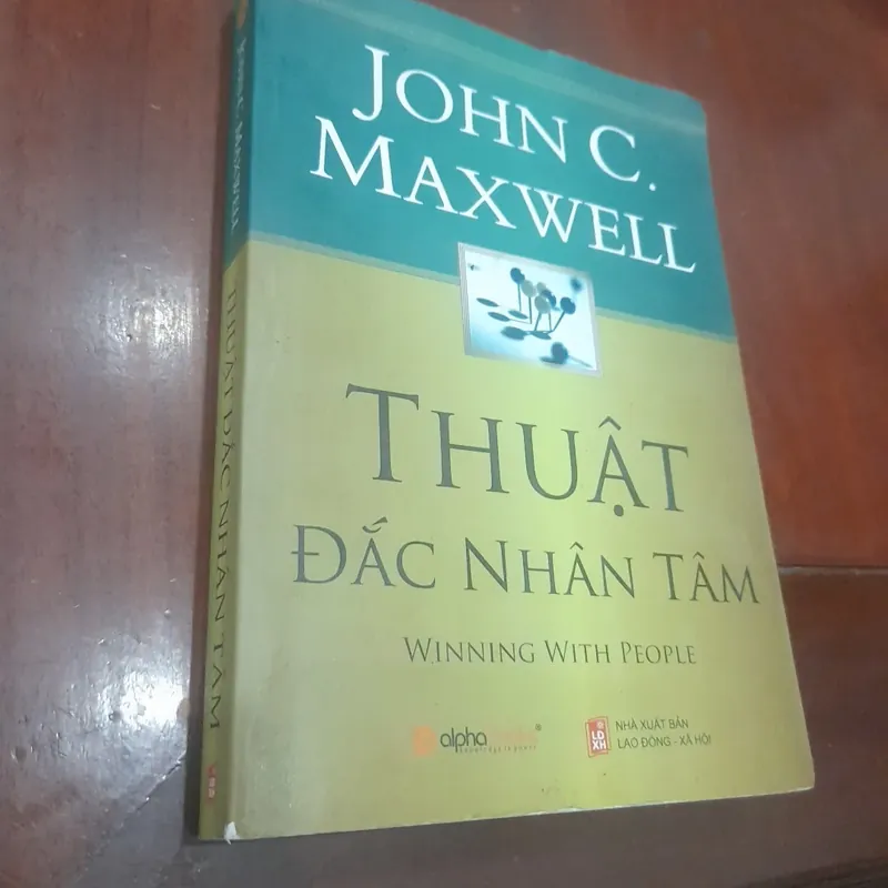 John C. Maxwell - THUẬT ĐẮC NHÂN TÂM 688285