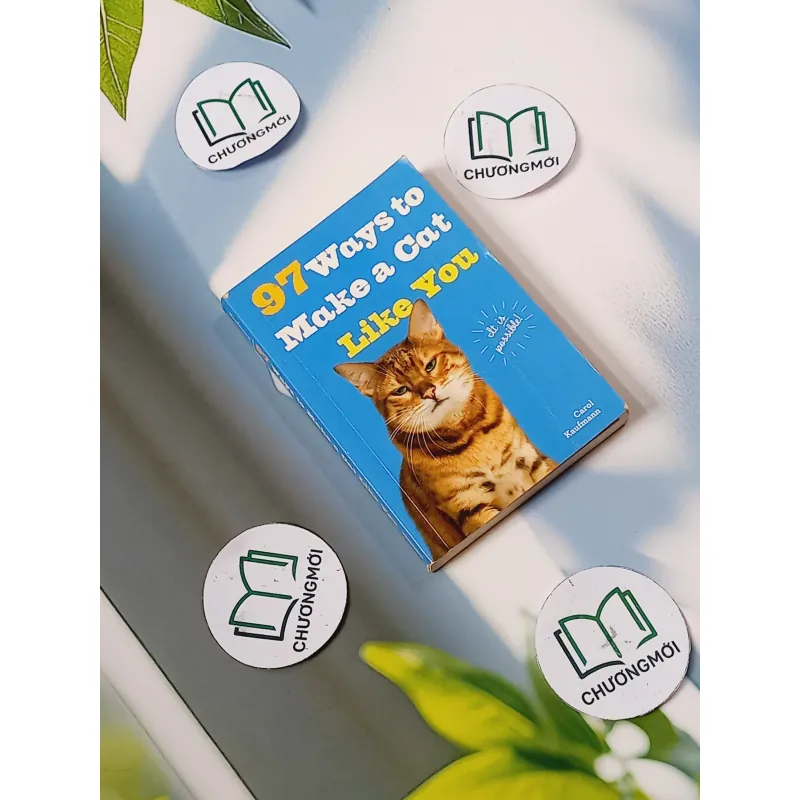 [MIỄN PHÍ BỌC SÁCH] 97 Ways to Make a Cat Like You - Elizabeth Kaufmann 703057
