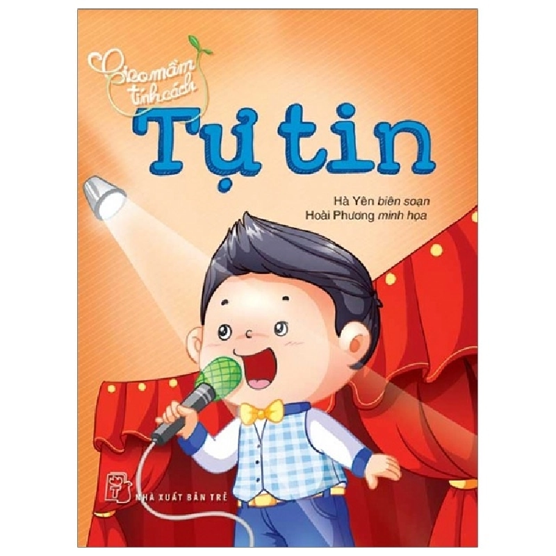 Gieo Mầm Tính Cách - Tự Tin (2019) - Hà Yên 743889