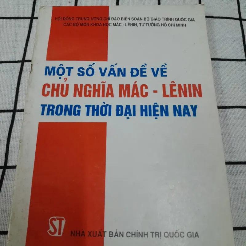 Một số vấn đề về Chủ Nghĩa Mac-Lênin hiện nay. Hội đồng Chỉ đạo trung ương biên soạn 572384