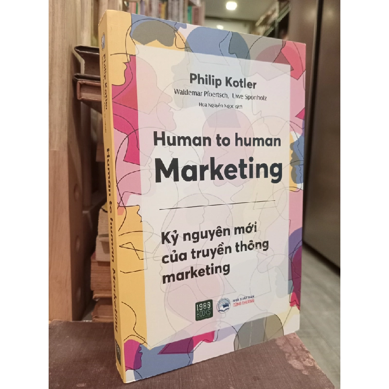 Human to human Marketing Kỷ nguyên mới của truyền thông marketing 449271